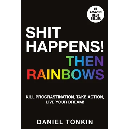 Shit Happens, Then Rainbows - Paperback