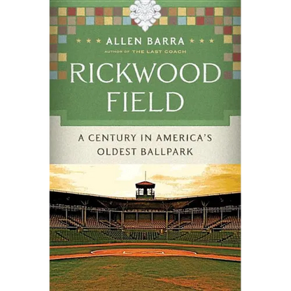 Rickwood Field: A Century in America's Oldest Ballpark - Hardcover