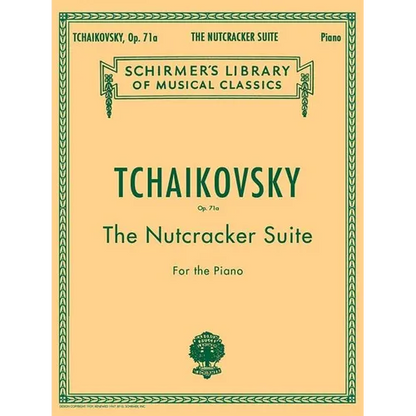 Tchaikovsky - The Nutcracker Suite for Piano Op. 71a Schirmer Library Vol. 1447 Classical Sheet Music for Pianists Students Christmas and Ballet Songb - Paperback