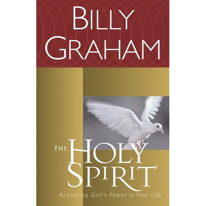 The Holy Spirit: Activating God's Power in Your Life - Paperback