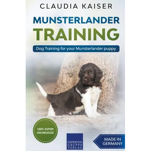 Munsterlander Training - Dog Training for your Munsterlander puppy - Paperback