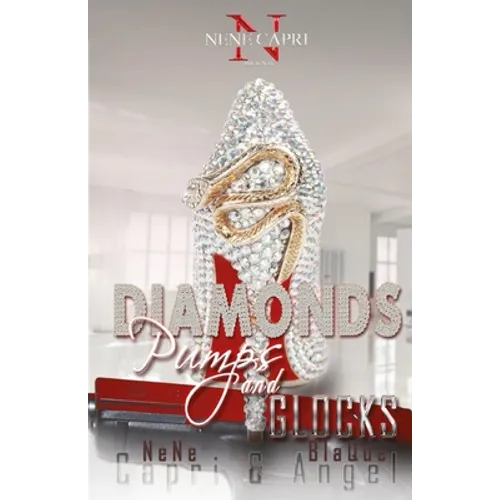 Diamonds Pumps and Glocks - Paperback
