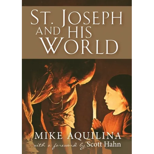 St. Joseph and His World - Paperback