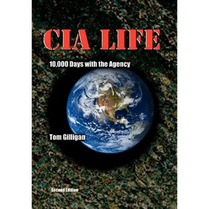 CIA Life: 10,000 Days with the Agency - Hardcover