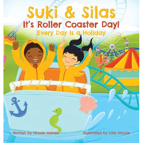 Suki & Silas It's Roller Coaster Day!: Every Day Is a Holiday - Hardcover