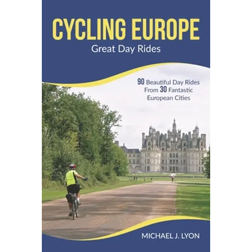 Cycling Europe: Great Day Rides - Paperback