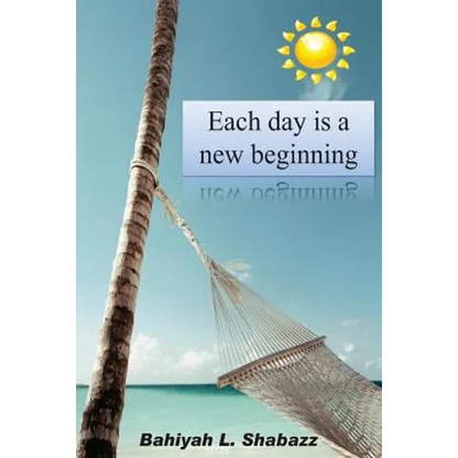 Each day is a new beginning: Learn to support yourself - Paperback