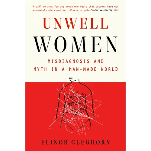 Unwell Women: Misdiagnosis and Myth in a Man-Made World - Paperback