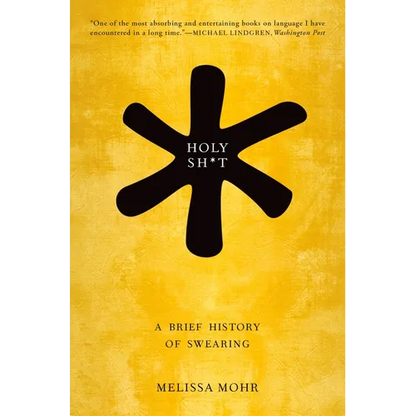 Holy Sh*t: A Brief History of Swearing - Paperback