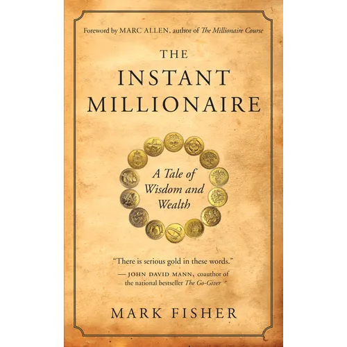 The Instant Millionaire: A Tale of Wisdom and Wealth - Paperback