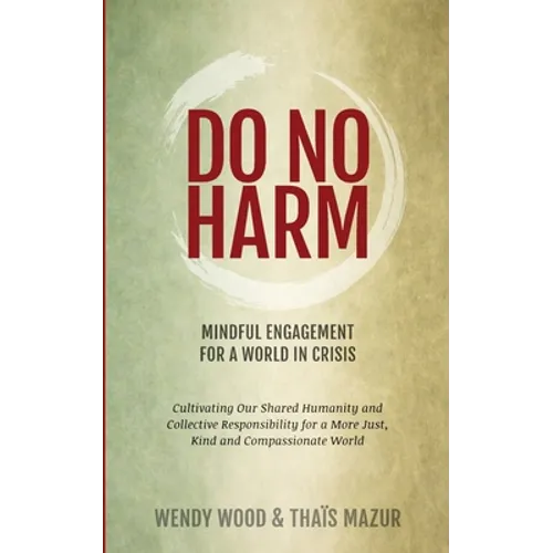 Do No Harm: Mindful Engagement for a World in Crisis - Paperback