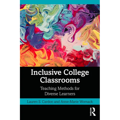 Inclusive College Classrooms: Teaching Methods for Diverse Learners - Paperback