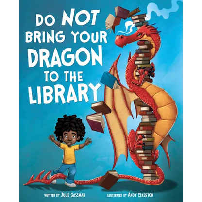 Do Not Bring Your Dragon to the Library - Hardcover