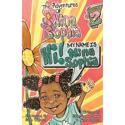 The Adventures of Nina Sophia: Book 2 - My Name is Nina Sophia - Paperback