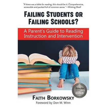 Failing Students or Failing Schools?: A Parent's Guide to Reading Instruction and Intervention - Paperback