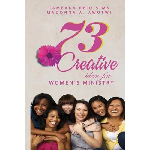 73 Creative Ideas for Women's Ministry - Paperback