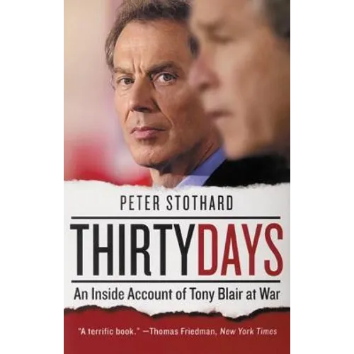 Thirty Days: An Inside Account of Tony Blair at War - Paperback