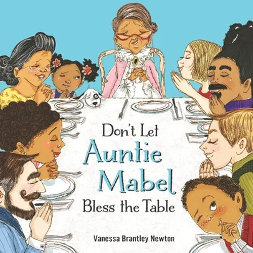 Don't Let Auntie Mabel Bless the Table - Paperback