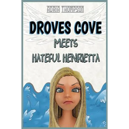 Droves Cove Meets Hateful Henrietta: Christian Children's Books - Paperback