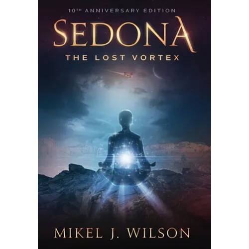 Sedona, The Lost Vortex - Hardcover