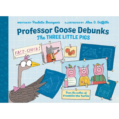Professor Goose Debunks the Three Little Pigs - Hardcover