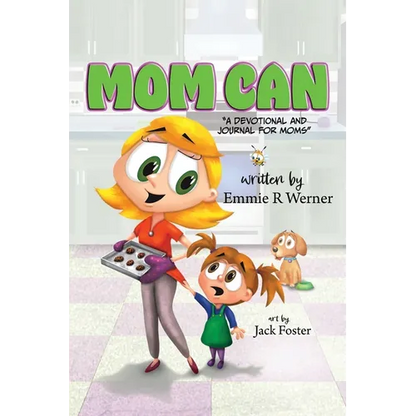 Mom Can: A Devotional and Journal for Moms - Paperback