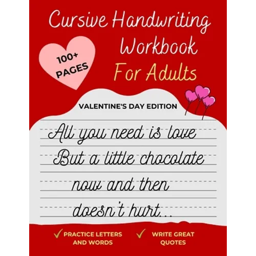 Cursive Handwriting Workbook For Adults Valentine's Day Edition: Improve your handwriting, learn how to write Cursive, & practice penmanship [Spenceri - Paperback
