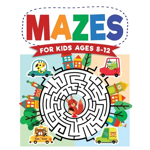 Mazes For Kids Ages 8-12: Maze Activity Book 8-10, 9-12, 10-12 year olds Workbook for Children with Games, Puzzles, and Problem-Solving (Maze Learning - Paperback