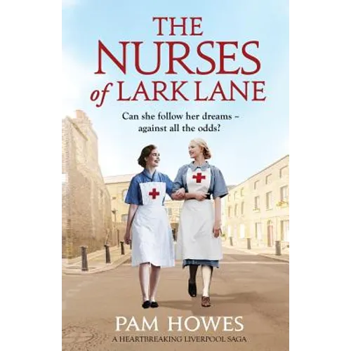 The Nurses of Lark Lane: A heartbreaking Liverpool saga - Paperback