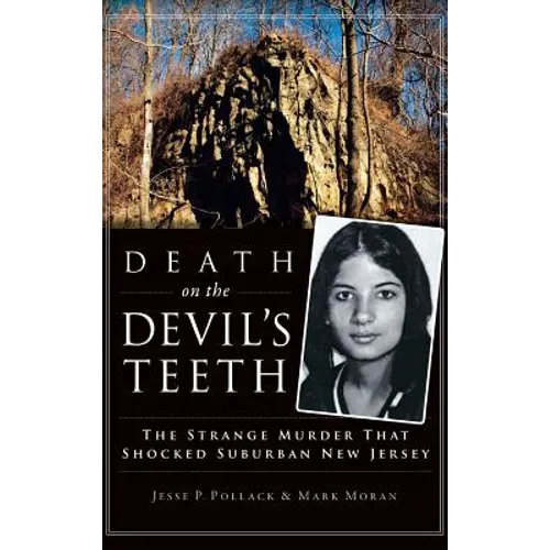 Death on the Devil's Teeth: The Strange Murder That Shocked Suburban New Jersey - Hardcover