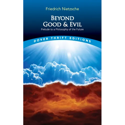 Beyond Good and Evil: Prelude to a Philosophy of the Future - Paperback