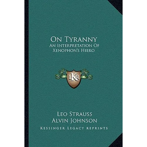 On Tyranny: An Interpretation Of Xenophon's Hiero - Paperback