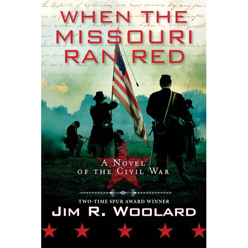 When the Missouri Ran Red: A Novel of the Civil War - Paperback