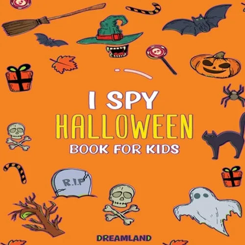 I Spy Halloween Book For Kids: ABC's for Kids, A Fun and Educational Activity + Coloring Book for Children to Learn the Alphabet (Learning is Fun) - Paperback
