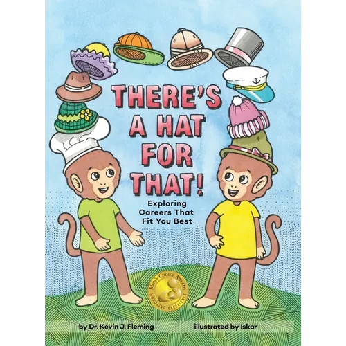 There's a Hat for That!: Exploring Careers That Fit You Best - Hardcover