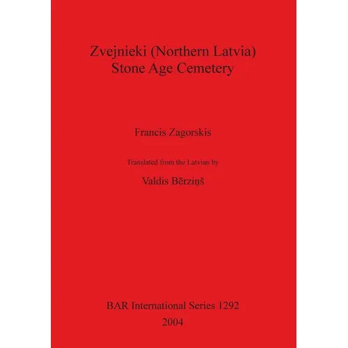 Zvejnieki (Northern Latvia) - Stone Age Cemetery - Paperback