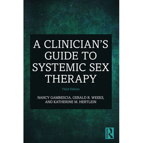 A Clinician's Guide to Systemic Sex Therapy - Paperback