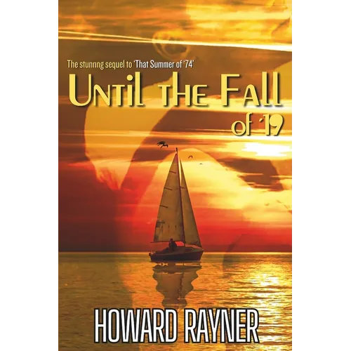 Until the Fall of '19: The stunning sequel to That Summer of '74 - Paperback