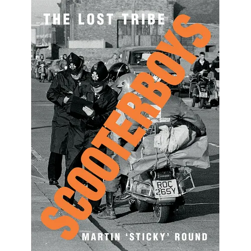 Scooterboys: The Lost Tribe - Hardcover
