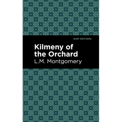 Kilmeny of the Orchard - Hardcover