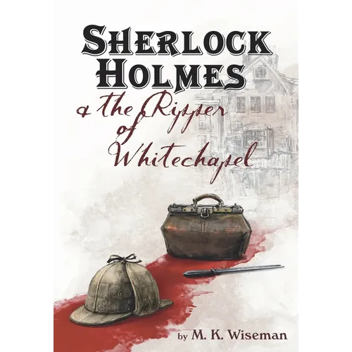 Sherlock Holmes & the Ripper of Whitechapel - Hardcover