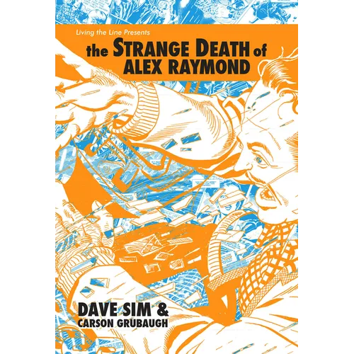 The Strange Death of Alex Raymond - Hardcover