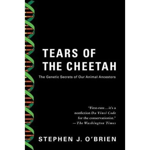 Tears of the Cheetah: And Other Tales from the Genetic Frontier - Paperback