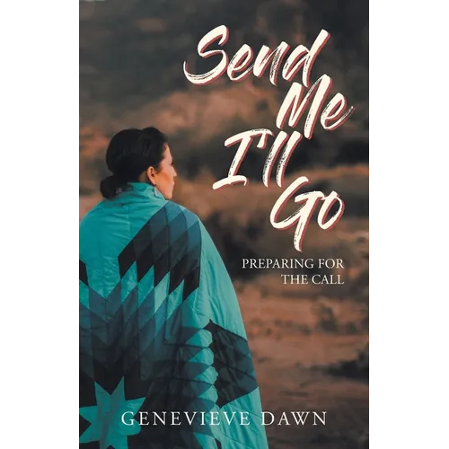 Send Me I'll Go: Preparing for the Call - Paperback
