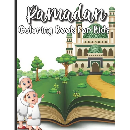 Ramadan Coloring Book For Kids: A perfect Islamic Activity Book For Kids And Muslim Holy Ramadan Month Special Gift For Your Children's. - Paperback
