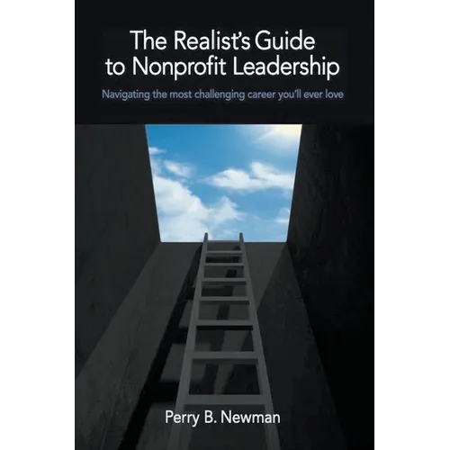 The Realist's Guide to Nonprofit Leadership - Paperback