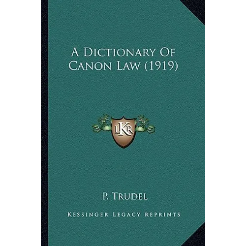 A Dictionary Of Canon Law (1919) - Paperback
