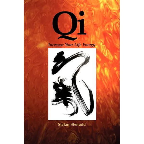 Qi: Increase Your Life Energy - Paperback