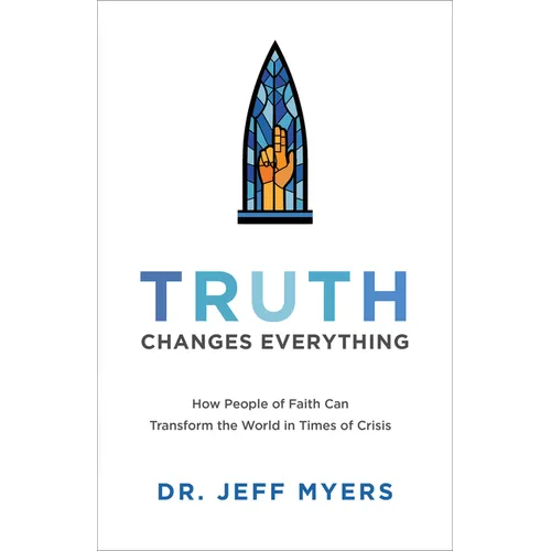 Truth Changes Everything - Hardcover