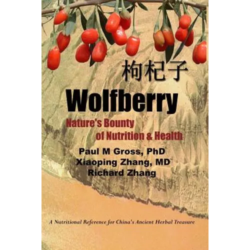 Wolfberry: Nature's Bounty of Nutrition and Health - Paperback